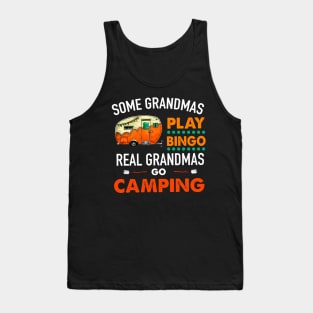 Some grandmas play bingo real grandmas go camping T SHIRT Tank Top